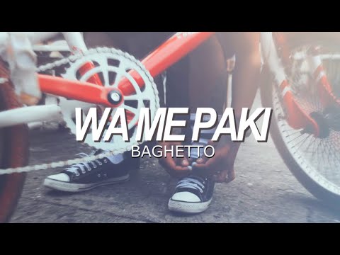 Wa Me Paki - BAGHETTO