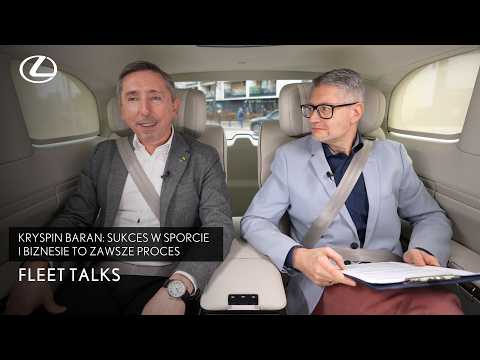 Kryspin Baran: Sukces w sporcie i biznesie to zawsze proces | Lexus & Toyota Fleet Talks