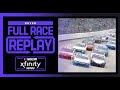 A-GAME 200 | NASCAR Xfinity Series Full Race Replay
