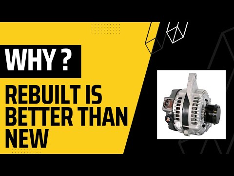 Why Rebuilt Alternators Are Better Than A New One