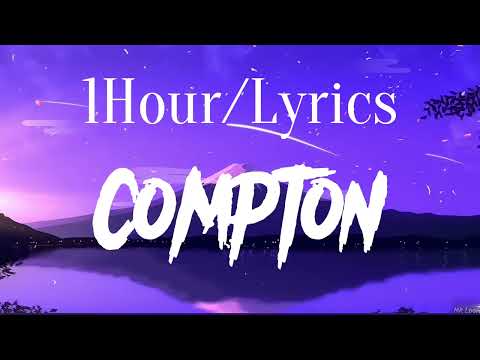 Compton Kendrick Lamar 1Hour/Lyrics