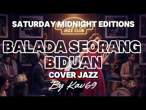 🎵BALADA SEORANG BIDUAN—BIMBO ( COVER SONG ) | SATURDAY MIDNIGHT EDITIONS