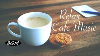 Background Music!Cafe Music!Jazz & Bossa Nova Instrumental Music!ゆったり時間！！