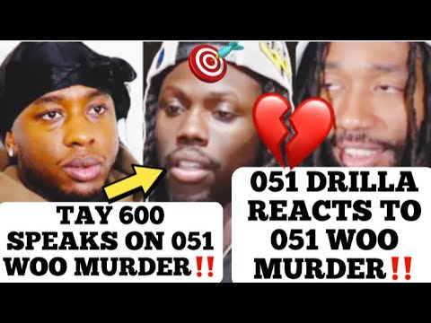 Tay 600 Won’t Diss 051 Woo EvenTho His Friends Killed LAcapone, 051 Drilla Reacts To Woo Murder