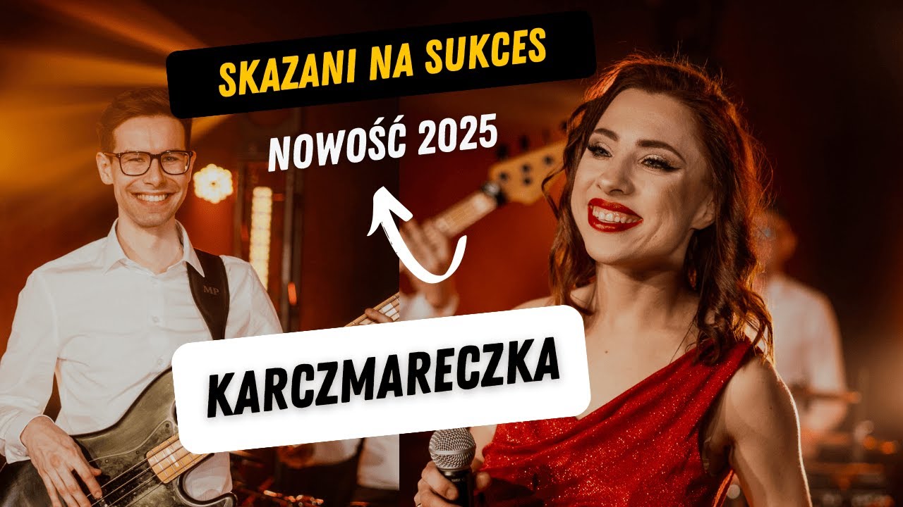 SKAZANI NA SUKCES - KARCZMARECZKA (Wina Nalej)  Nowość 2025