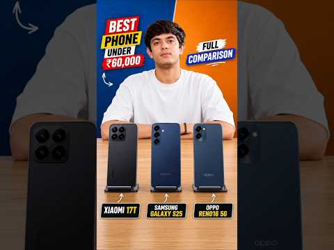 Thumbnail for Best Phone Under ₹60,000 in 2026 | Xiaomi 17T vs Samsung Galaxy S25 vs OPPO Reno16 5G 😵
