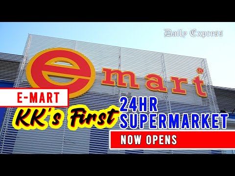 E-Mart – o primeiro supermercado 24 horas de KK já abre