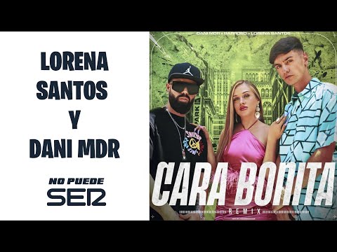 Lorena Santos y Dani MDR en No Puede SER