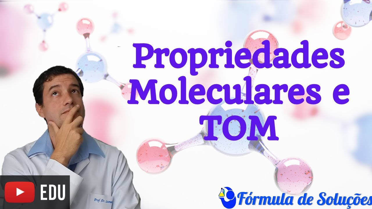 Propriedades Moleculares e Teoria do Orbital Molecular - Aula 21 #ligaçõesquimicas