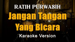 Download lagu Jangan Tangan Yang Bicara - Ratih Purwasih Karaoke Pop Indonesia Nada Wanita mp3 Download lagu Jangan Tangan Yang Bicara - Ratih Purwasih Karaoke Pop Indonesia Nada Wanita mp3