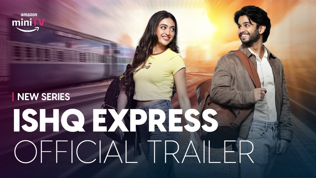 Ishq Express - Official Trailer | Watch FREE on Amazon miniTV