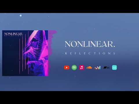NonLinear - Reflections (Visualizer)
