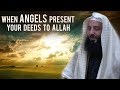 When Angels Present Your Deeds To Allah Ustadh Wahaj Tarin