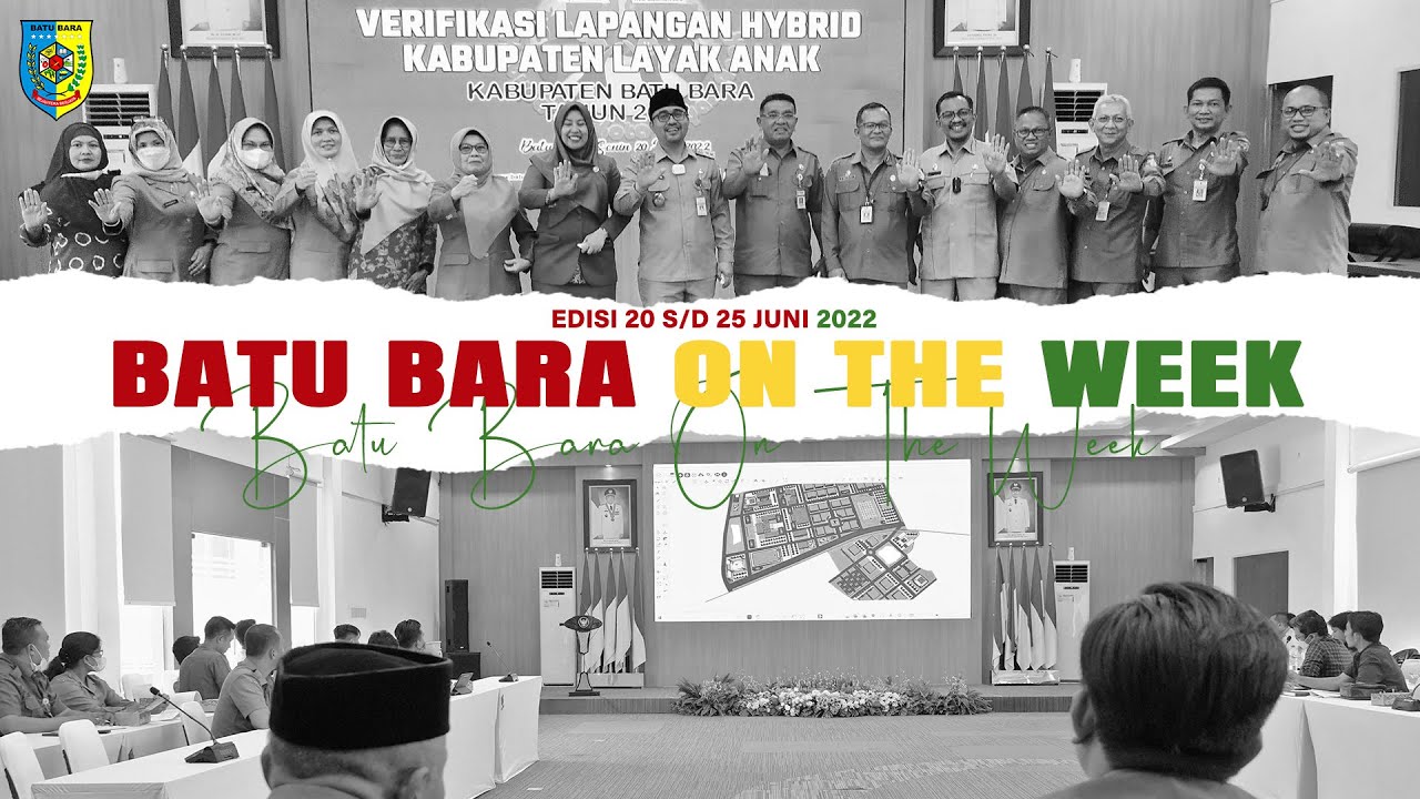 BATU BARA ON THE WEEK EDISI MINGGU KE IV BULAN JUNI 2022