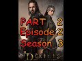 Dirilis Ertugrul Season 3 Episode 2 Part 2 English Subtitles in HD Quality