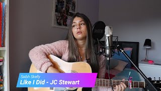 JC Stewart - Like I Did | Saibh Skelly Cover