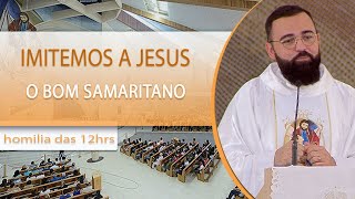 Imitemos a Jesus, o Bom Samaritano - Padre Edilberto Carvalho (05/10/2020)