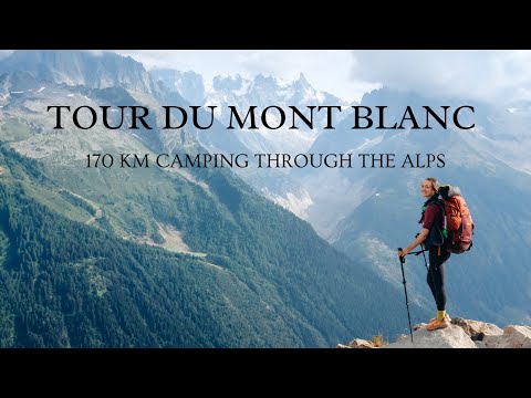 The Tour du Mont Blanc: 170km of Hiking and Camping Through the Alps