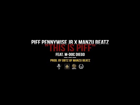PIFF Pennywise Jr x ManZu Beatz x M Doc Diego - This Is Piff (Official Video)