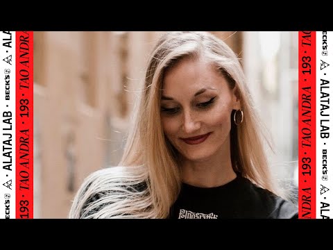 193 TAO ANDRA | Alataj Lab by Beck's