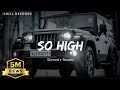 SO HIGH | Siddhu Moose Wala | Slowed + Reverb | Grow india tech