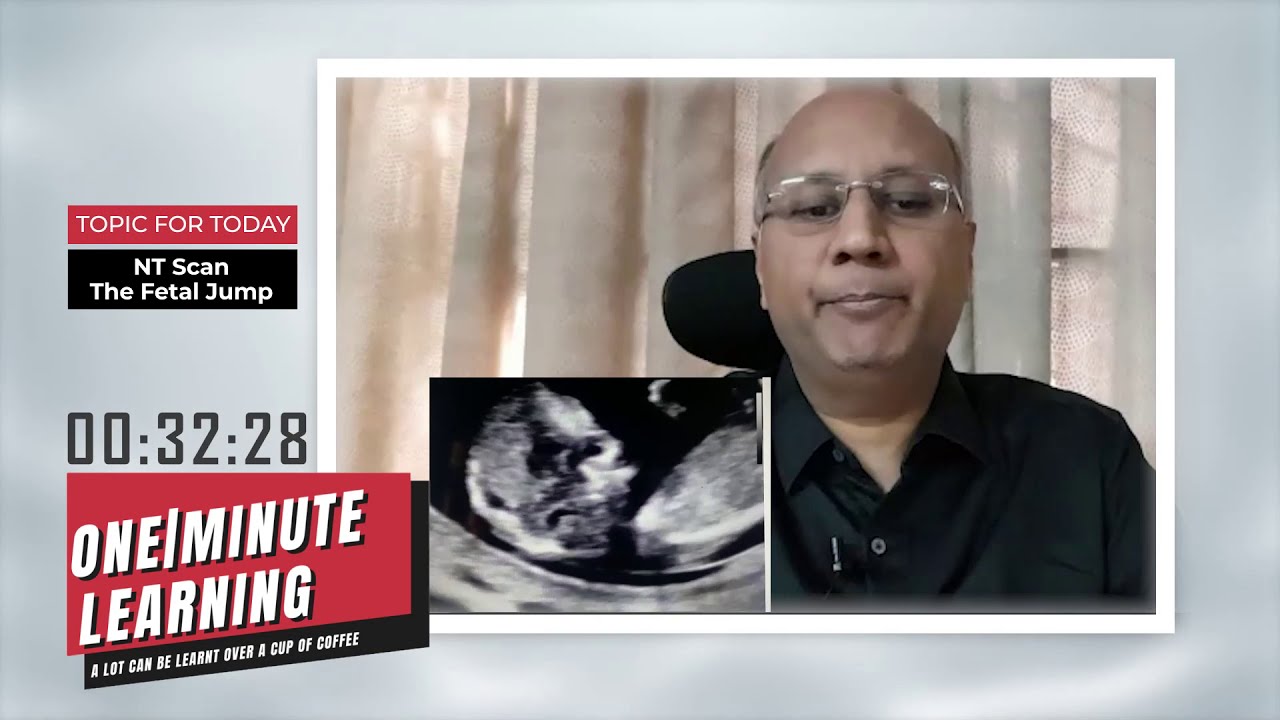 NT Scan & The Fetal Jump - ONE|Minute Learning Show - Episode 2