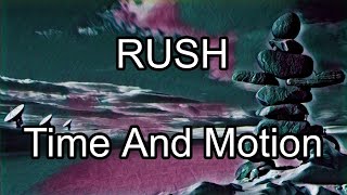RUSH - Time And Motion (Lyric Video)
