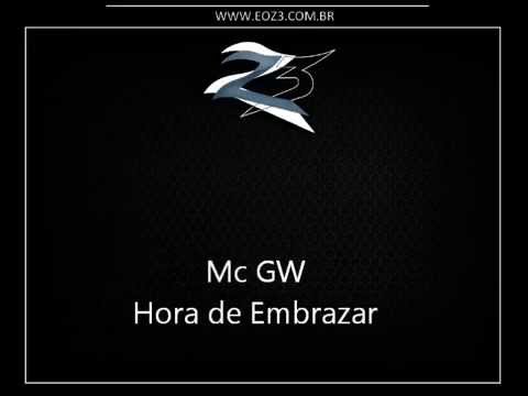 Mc GW - Hora de Embrazar [LANÇAMENTO 2015] [DJ BRUNINHO B13]