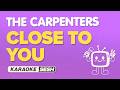 The Carpenters Close To You Karaoke