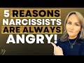 5 Reasons Why A Narcissist is Always Angry