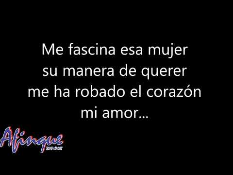 me fascina esa mujer - omar alfano+letra (afinque)