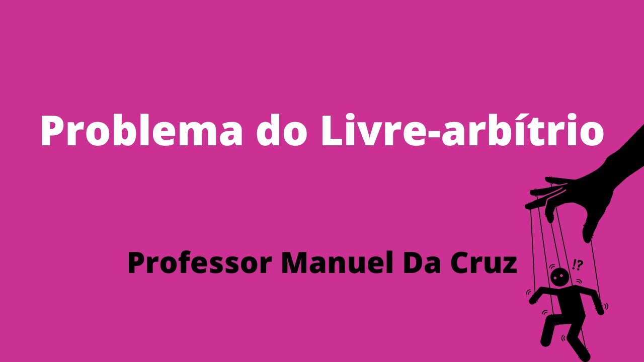 10º - Problema do Livre-arbítrio + 100 exercícios