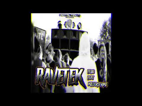 KillerStrike ft Febo - Ravetek (DigitalTek23 Rec.)