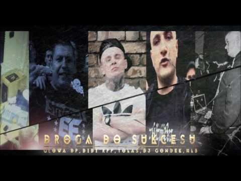 Didi RPP x Glowa DP  ft. TOLAS , Dj.Gondek , HLB - Droga po sukces "CZAS SERUM"