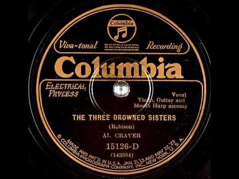 The Three Drowned Sisters ~ Al Craver (Vernon Dalhart) w/ Violin, Guitar, and Mouth Harp Acc. (1927)