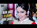 Ruk Jaao O Jaani Ruk Jaao HD Mera Desh Mera Dharam 1973 Asha Bhosle Old Item Song