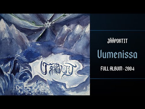 Jääportit - Uumenissa (2004) [Full Album]