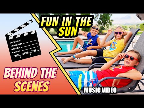 Behind The Scenes of “Fun in the Sun” Music Video! Fun Squad