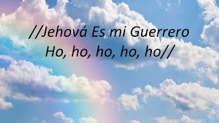 Jehová Es Mi Guerrero (Palabra en acción Letra)