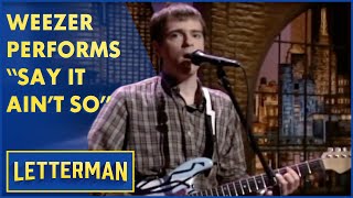 Weezer Performs &quot;Say It Ain&#39;t So&quot; | Live On Letterman
