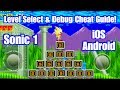 Sonic 1 IOS Android Level Select Debug Cheat Code Guide