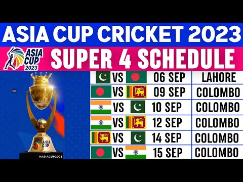 Asia Cup 2023 Super 4 Schedule | Asia Cup 2023 Schedule Time Table | Asia Cup Super 4 Schedule