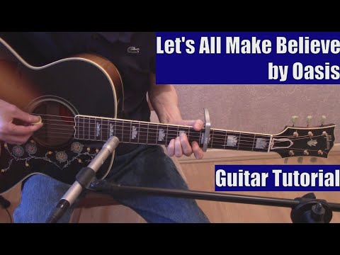 Let's all make believe - Oasis