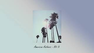 american authors - hit it (sped up)