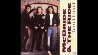 MCBRIDE &amp; THE RIDE - SACRED GROUND