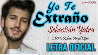 Sebastián Yatra - Yo Te Extraño (Letra) © 💔