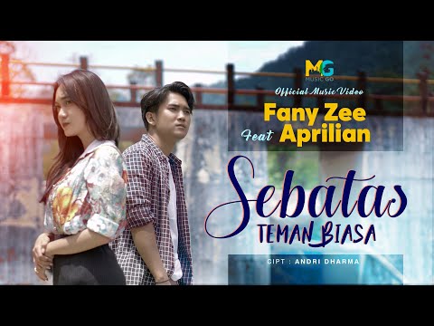 Fany Zee feat. Aprilian - Sebatas Teman Biasa (Official Music Video)