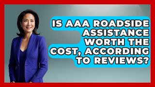 Is AAA Roadside Assistance Worth The Cost, According To Reviews - Auto Coverage Explained
