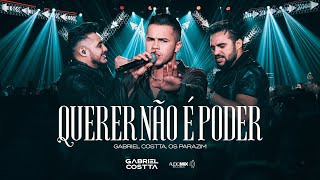 Querer Não É Poder - @GabrielCostta  feat. Thiago e Samuel (@OsParazim )