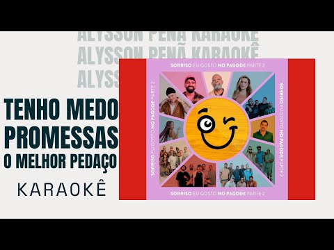 Karaokê - Sorriso Maroto, Marvvila, Dilsinho - Tenho Medo / Promessas / O Melhor Pedaço